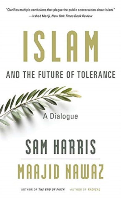 Islam and the Future of Tolerance: A Dialogue