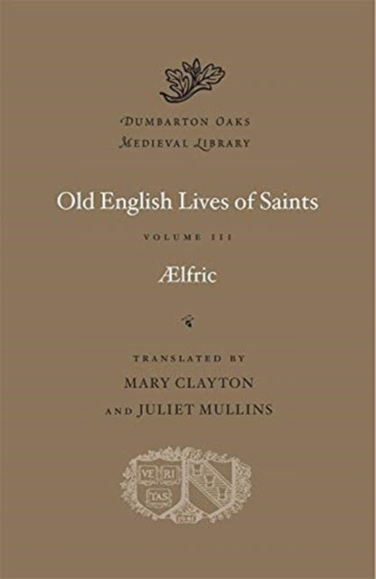 Old English Lives of Saints: Volume III