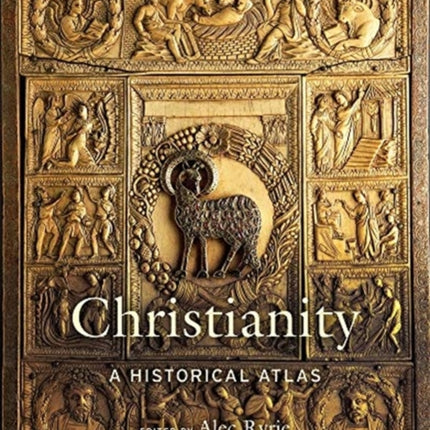 Christianity: A Historical Atlas