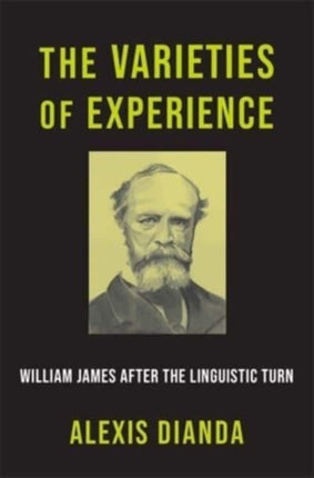 The Varieties of Experience: William James after the Linguistic Turn