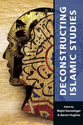 Deconstructing Islamic Studies