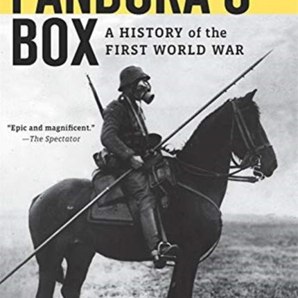 Pandora’s Box: A History of the First World War