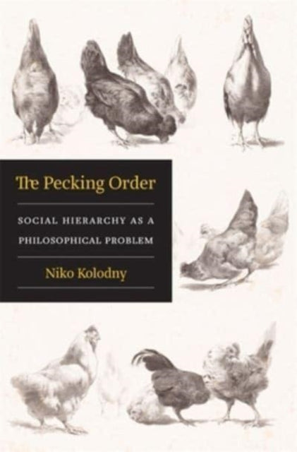 The Pecking Order  Social Hierarchy as a