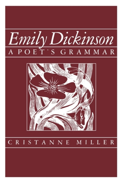 Emily Dickinson: A Poet’s Grammar