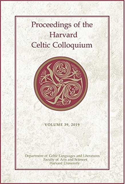 Proceedings of the Harvard Celtic Colloquium 39
