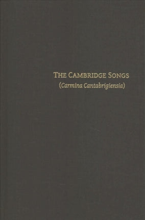 The Cambridge Songs (Carmina Cantabrigiensia)