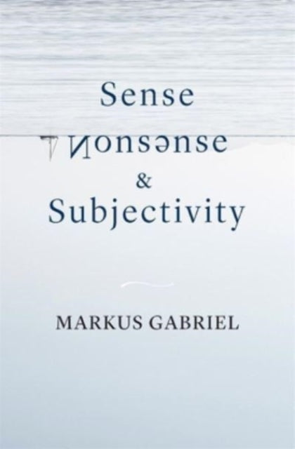 Sense Nonsense and Subjectivity