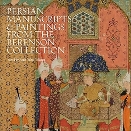 Persian Manuscripts & Paintings from the Berenson Collection