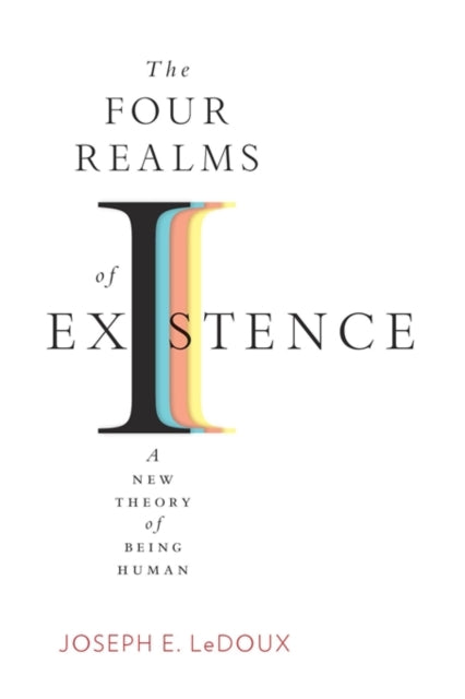 The Four Realms of Existence: A New Theory of Being Human