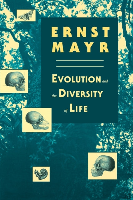 Evolution and the Diversity of Life: Selected Essays