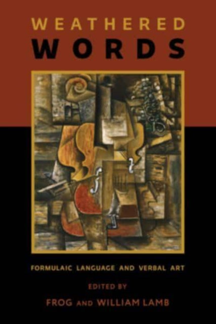 Weathered Words: Formulaic Language and Verbal Art