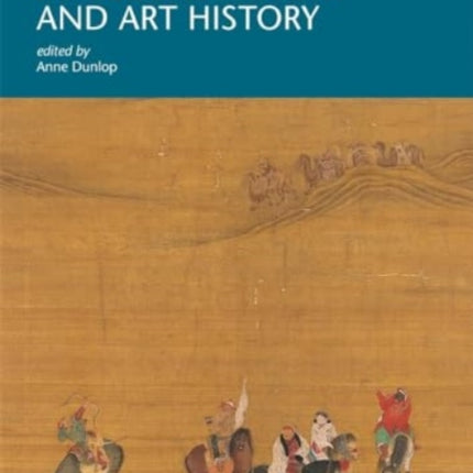 The Mongol Empire in Global History and Art History