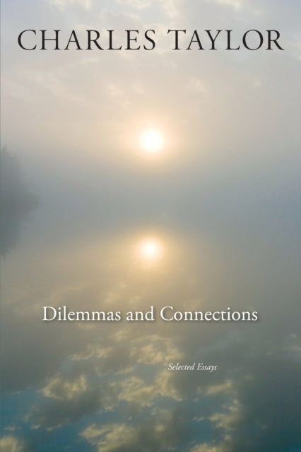 Dilemmas and Connections: Selected Essays