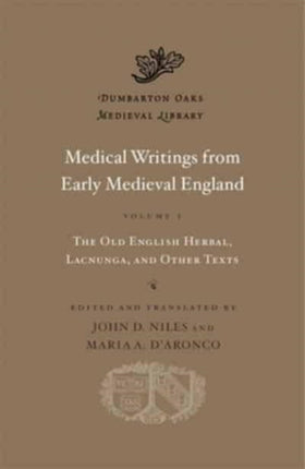 Medical Writings from Early Medieval England: Volume I