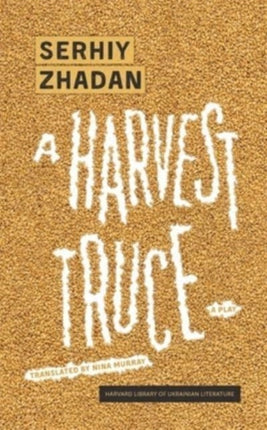 A Harvest Truce  A Play
