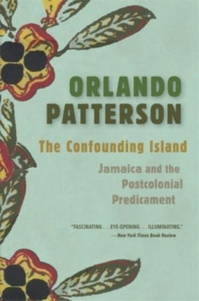 The Confounding Island: Jamaica and the Postcolonial Predicament