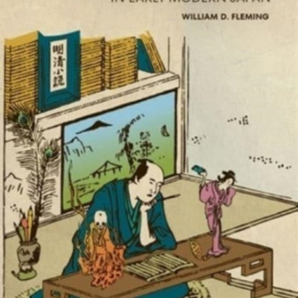 Strange Tales from Edo: Rewriting Chinese Fiction in Early Modern Japan