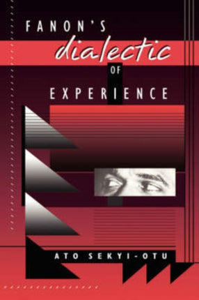Fanons Dialectic of Experience