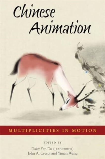 Chinese Animation  Multiplicities in Motion