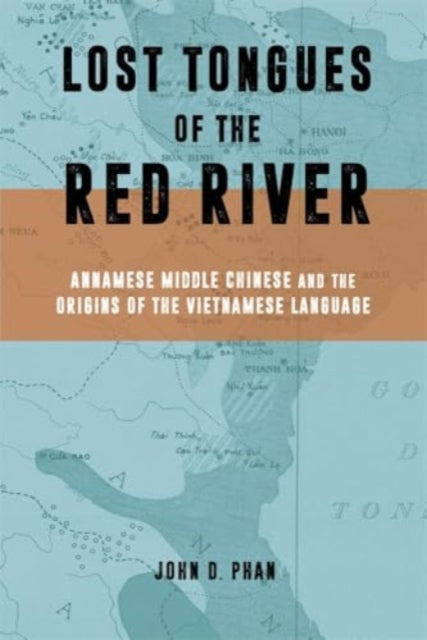 Lost Tongues of the Red River  Annamese Middle