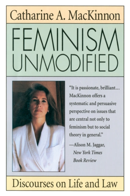 Feminism Unmodified: Discourses on Life and Law