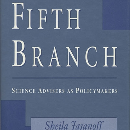The Fifth Branch  Science Advisers as