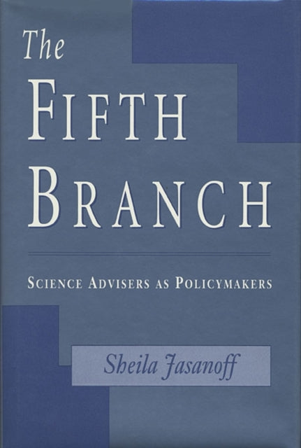 The Fifth Branch  Science Advisers as