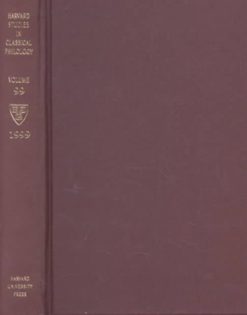 Harvard Studies in Classical Philology, Volume 99