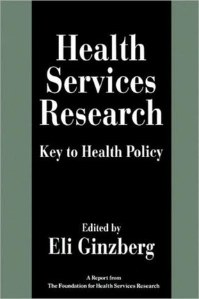 Health Services Research  Key to Health Policy Paper