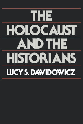 The Holocaust  the Historians Paper