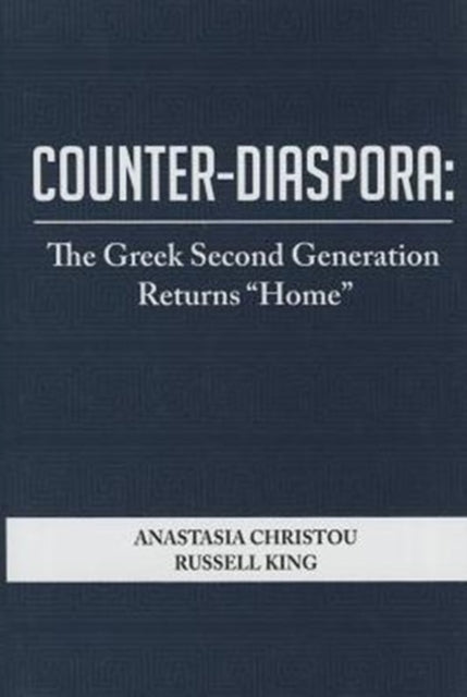 Counter-Diaspora: The Greek Second Generation Returns “Home”