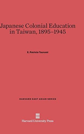 Japanese Colonial Education in Taiwan 18951945