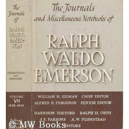 Journals and Miscellaneous Notebooks of Ralph Waldo Emerson: Volume VII: 1838–1842