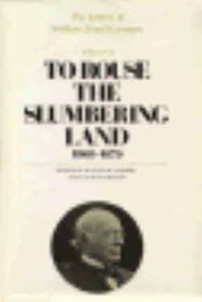 The Letters of William Lloyd Garrison: Volume VI: To Rouse the Slumbering Land: 1868–1879