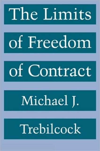 The Limits of Freedom of Contract