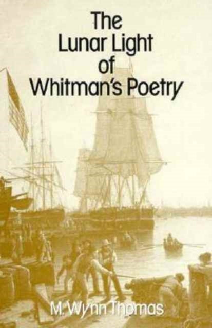 The Lunar Light of Whitman’s Poetry