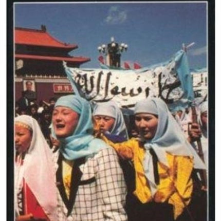 Muslim Chinese: Ethnic Nationalism in the People’s Republic, Second Edition