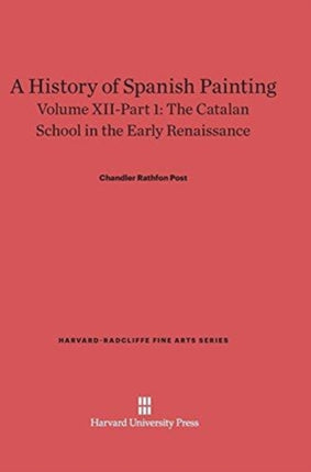 A History of Spanish Painting Volume XII The
