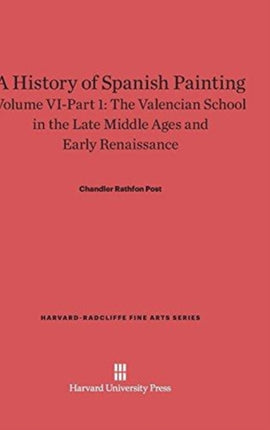 A History of Spanish Painting Volume VIPart 1 The