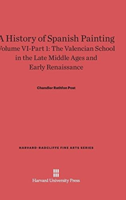A History of Spanish Painting Volume VIPart 1 The