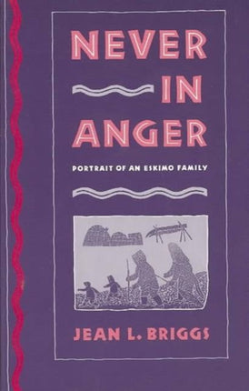 Never in Anger: Portrait of an Eskimo Family