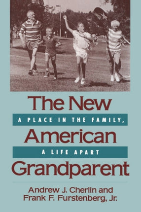 The New American Grandparent A Place in the