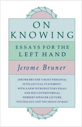 On Knowing: Essays for the Left Hand, Second Edition