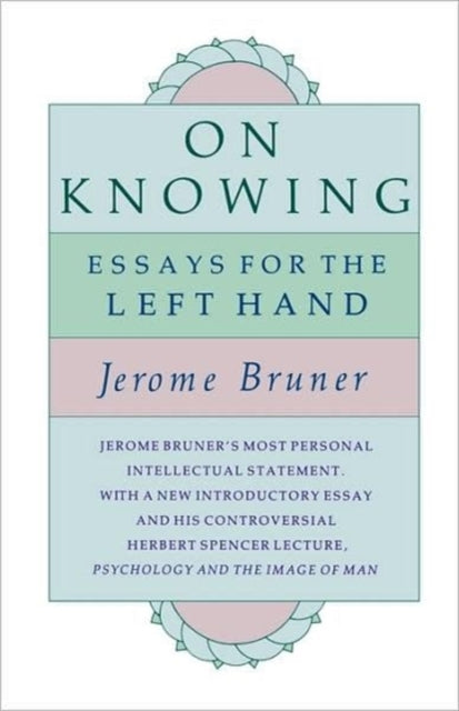 On Knowing: Essays for the Left Hand, Second Edition