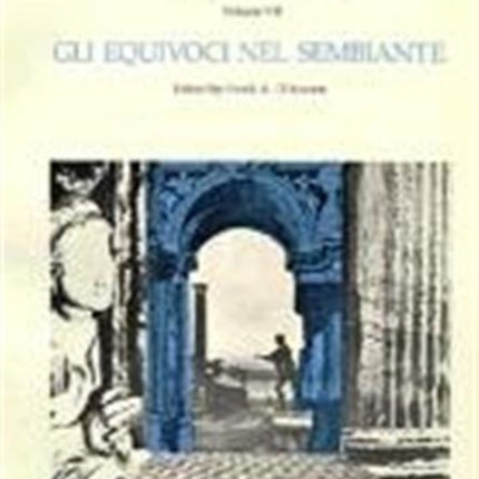 The Operas of Alessandro Scarlatti: Volume VII: Gli Equivoci nel Sembiante