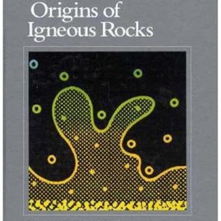 Origins of Igneous Rocks