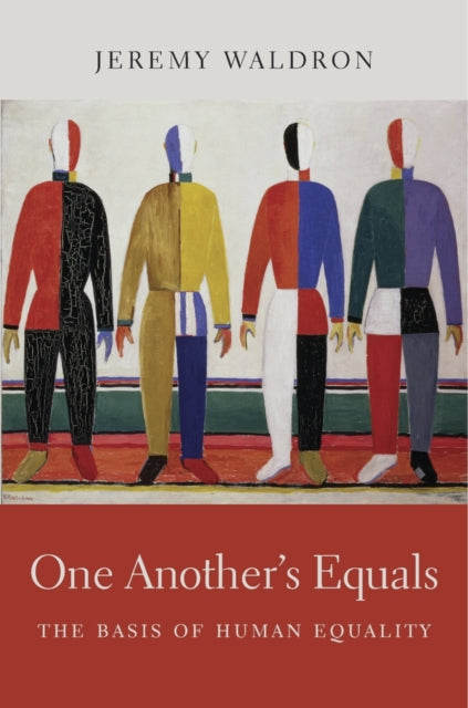 One Another’s Equals: The Basis of Human Equality