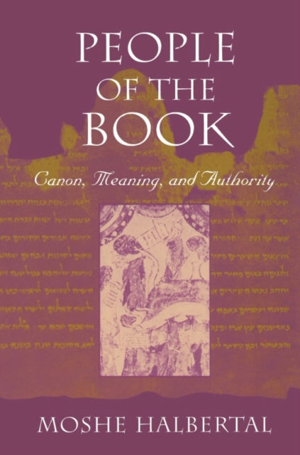 People of the Book: Canon, Meaning, and Authority