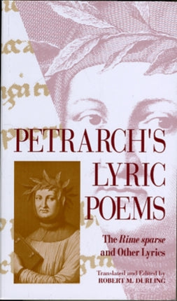 Petrarch’s Lyric Poems: The Rime Sparse and Other Lyrics