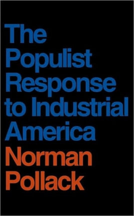 The Populist Response to Industrial America: Midwestern Populist Thought